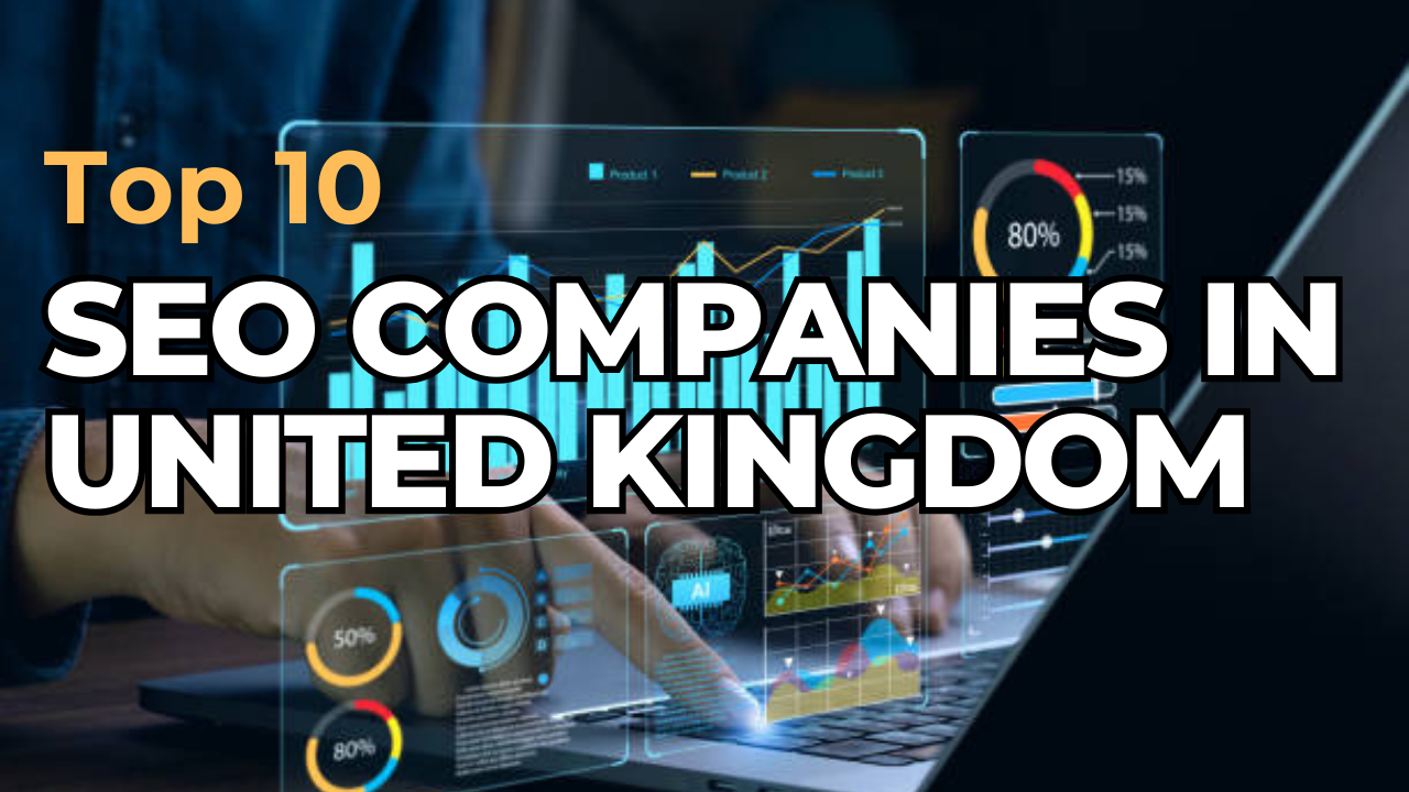 The Best UK SEO Companies for Driving Organic Traffic